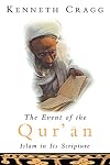 The Event of the Qur'an: Islam in its Scripture