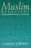 Muslim Devotions A Study Of Prayermanuals In Common Use