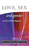Love, Sex, and Gender in the World Religions