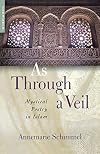 As Through a Veil: Mystical Poetry in Islam