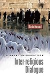Inter-religious Dialogue: A Short Introduction (Oneworld Short Guides)