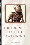 The Buddhist Path To Awakening
