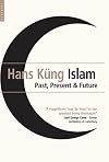 Islam: Past, Present and Future