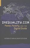 Inequality.com: Money, Power and the Digital Divide