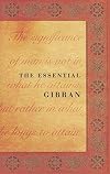 The Essential Gibran