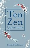 Zen and the Art of Consciousness