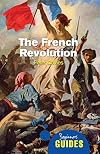 The French Revolution: A Beginner's Guide (Beginner's Guides)