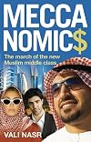 Meccanomics: The March of the New Muslim Middle Class