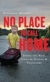 No Place to Call Home: Inside the Real Lives of Gypsies and Travellers