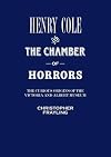 Henry Cole and the Chamber of Horrors: The Curious Origins of the V&A