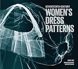 Seventeenthcentury Womens Dress Patterns