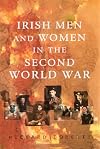 Irish Men and Women in the Second World War