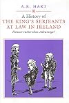 A History of the King's Serjeants at Law in Dublin: Honour Rather Than Advantage
