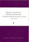 Native Lordship in Medieval Scotland: The Earldoms of Strathearn And Lennox, C. 1140-1365