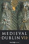 Medieval Dublin VII: Proceedings of the Friends of Medieval Dublin Symposium 2005 (Pt. 7)