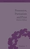 Possession, Puritanism And Print: Darrell, Harsnett, Shakespeare and the Elizabethan Exorcism Controversy (Religious Cultures in the Early Modern World)