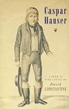 Caspar Hauser: A Poem in Nine Cantos
