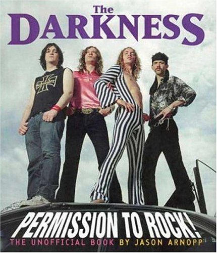 The Darkness:Permission To Rock!: The Unofficial Book book cover