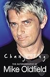 Changeling The Autobiography Of Mike Oldfield