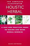 The Complete Illustrated Holistic Herbal: A Safe and Practical Guide to Making and Using Herbal Remedies