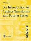 An Introduction to Laplace Transforms and Fourier Series