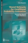 Neural Networks for Conditional Probability Estimation: Forecasting Beyond Point Predictions (Perspectives in Neural Computing)
