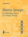 Matrix Groups: An Introduction to Lie Group Theory