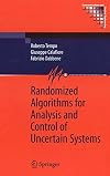 Randomized Algorithms for Analysis and Control of Uncertain Systems