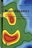 Neurodynamics An Exploration In Mesoscopic Brain Dynamics An Exploration In Mesoscopic Brain Dynamics Perspectives In Neural Computing
