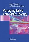 Managing Failed Anti-Reflux Therapy