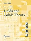 Fields And Galois Theory Springer Undergraduate Mathematics Series