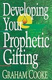 Developing You Prophetic Gifting