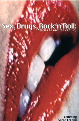 Sex, Drugs, Rock'n'Roll: Stories to End the Century cover