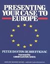Presenting Your Case to Europe