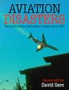 Aviation Disasters: The World's Major Civil Airliner Crashes Since 1950