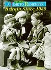 Britain Since 1930: Textbook (Time to Remember)