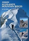 Scotland's Mountain Ridges: Scrambling, Mountaineering and Climbing - the best routes for summer and winter (Cicerone Guide)