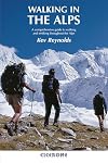 Walking in the Alps: A Comprehensive Guide to Walking and Trekking Throughout the Alps