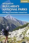Walking in Bulgaria's National Parks (Cicerone Guides) 1st Edition