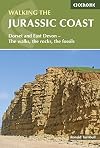 Walking the Jurassic Coast: Dorset and East Devon - The Walks, the Rocks, the Fossils (Cicerone Walking Guides)