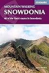 Mountain Walking in Snowdonia: 40 of the Finest Walks in Snowdonia (Cicerone Guides)