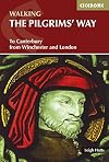 The Pilgrims' Way: To Canterbury from Winchester and London