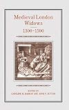 Medieval London Widows, 1300-1500