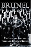 Brunel: The Life and Times of Isambard Kingdom Brunel