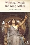 Witches, Druids and King Arthur - Ronald Hutton