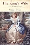 The King's Wife: George IV and Mrs Fitzherbert