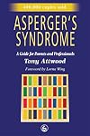 Asperger's Syndrome: A Guide for Parents and Professionals