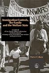 Immigration Controls, the Family and the Welfare State: A Handbook of Law, Theory, Politics and Practice for Local Authority, Voluntary Sector and Welfare State Workers and Legal Advisors