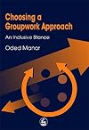 Choosing a groupwork approach : an inclusive stance