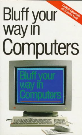Bluff Your Way in Computers (By: Robert Ainsley,Alexander C. Rae) cover